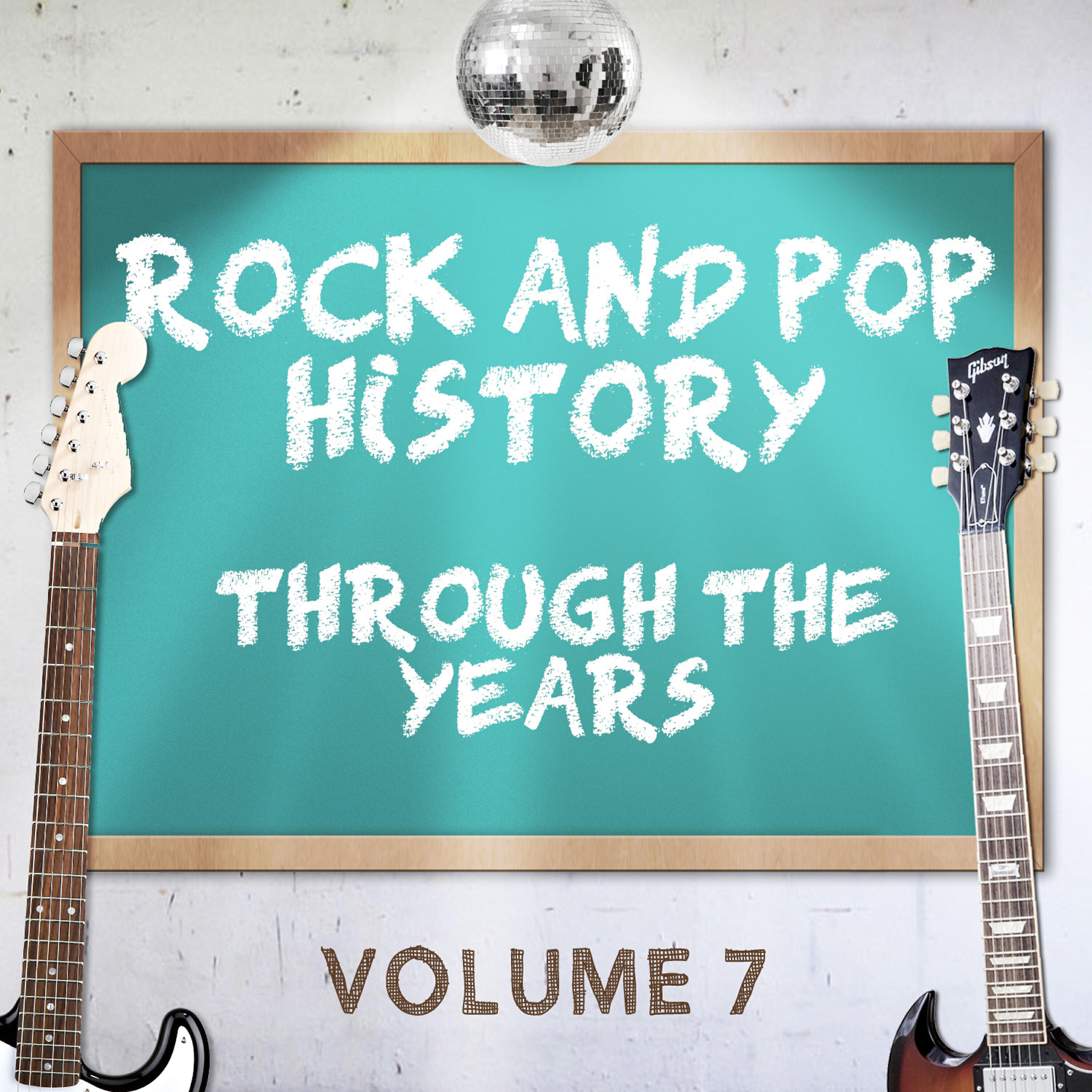 Релиз Rock and Pop History Through the Years, Vol. 7