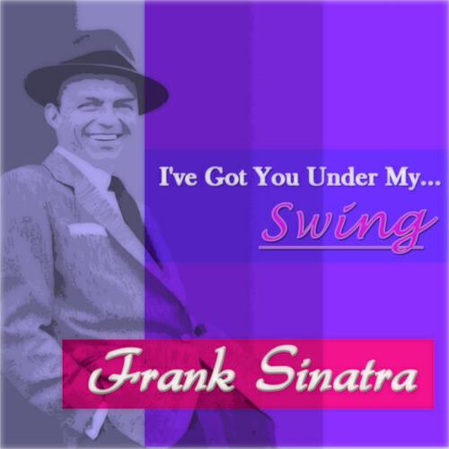 Постер альбома I've Got You Under My... Swing