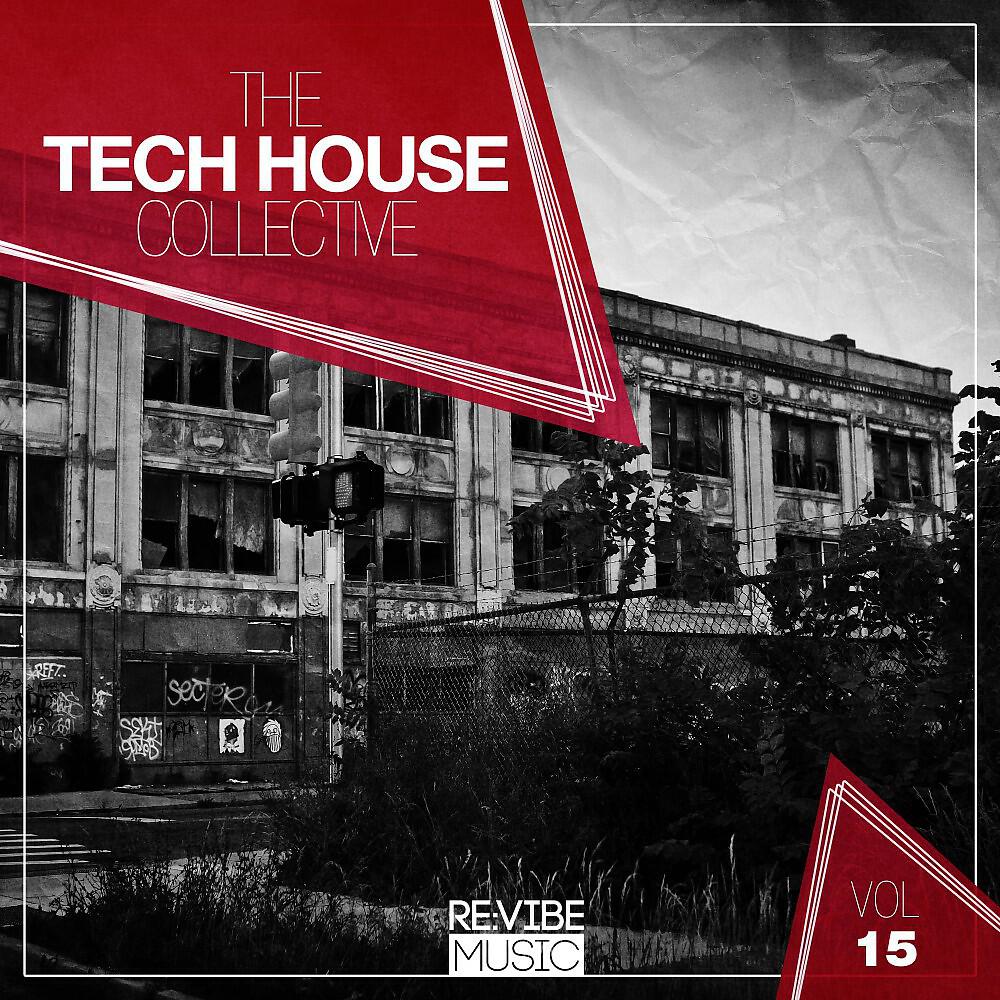 Релиз The Tech House Collective, Vol. 15