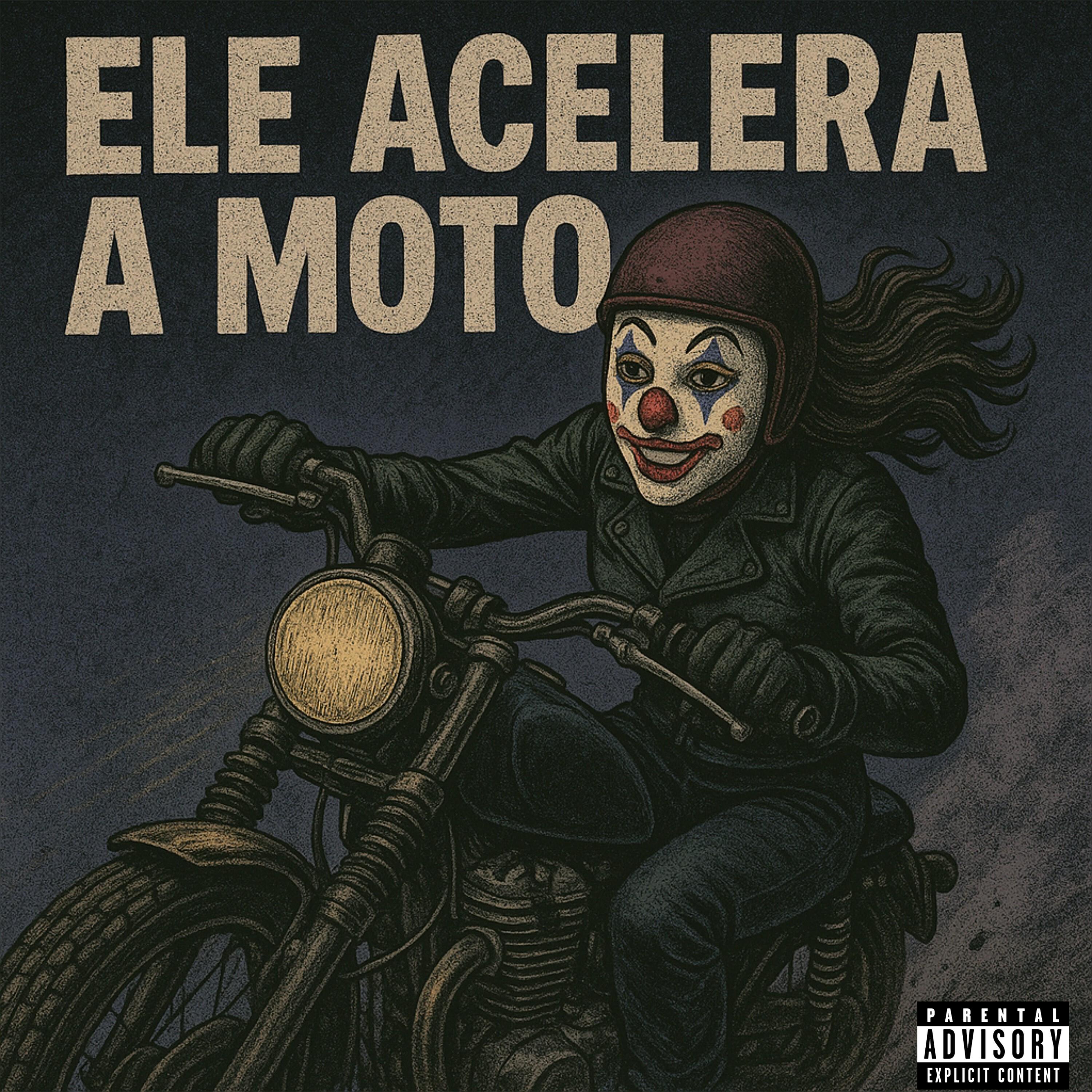 Постер альбома Ele Acelera a Moto