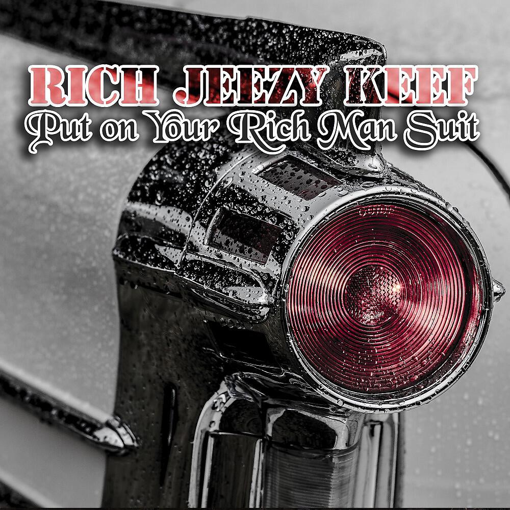 Релиз Put on Your Rich Man Suit