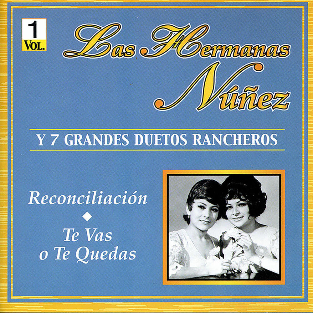 Релиз Las Hermanas Núñez y 7 Grandes Duetos Rancheros, Vol. 1