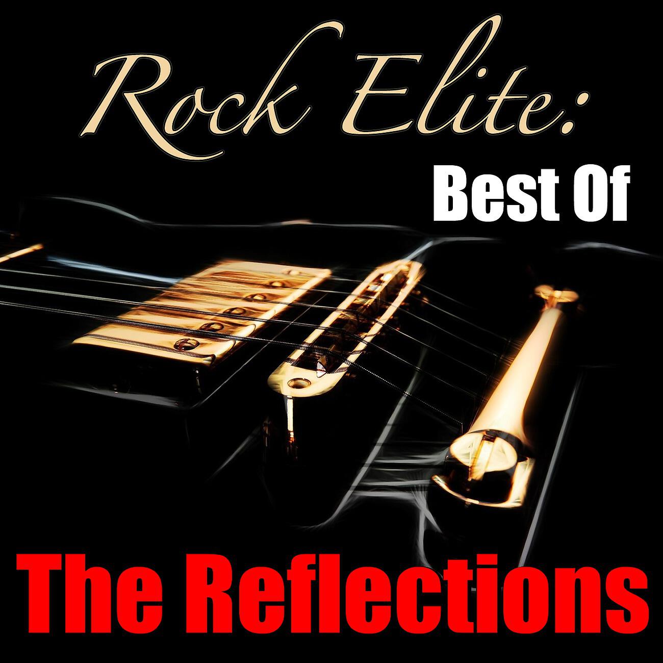 Релиз Rock Elite: Best Of The Reflections
