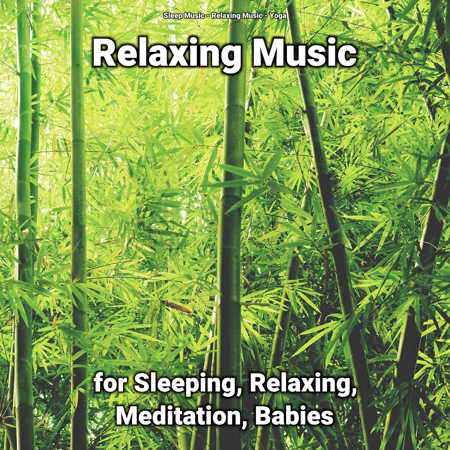 Релиз Relaxing Music for Sleeping, Relaxing, Meditation, Babies