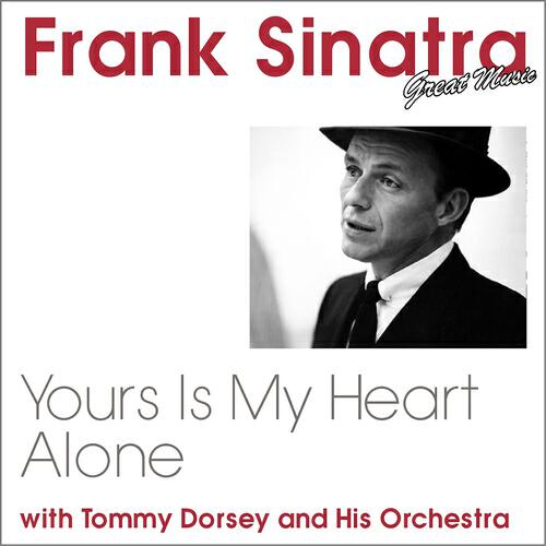 Релиз Yours Is My Heart Alone