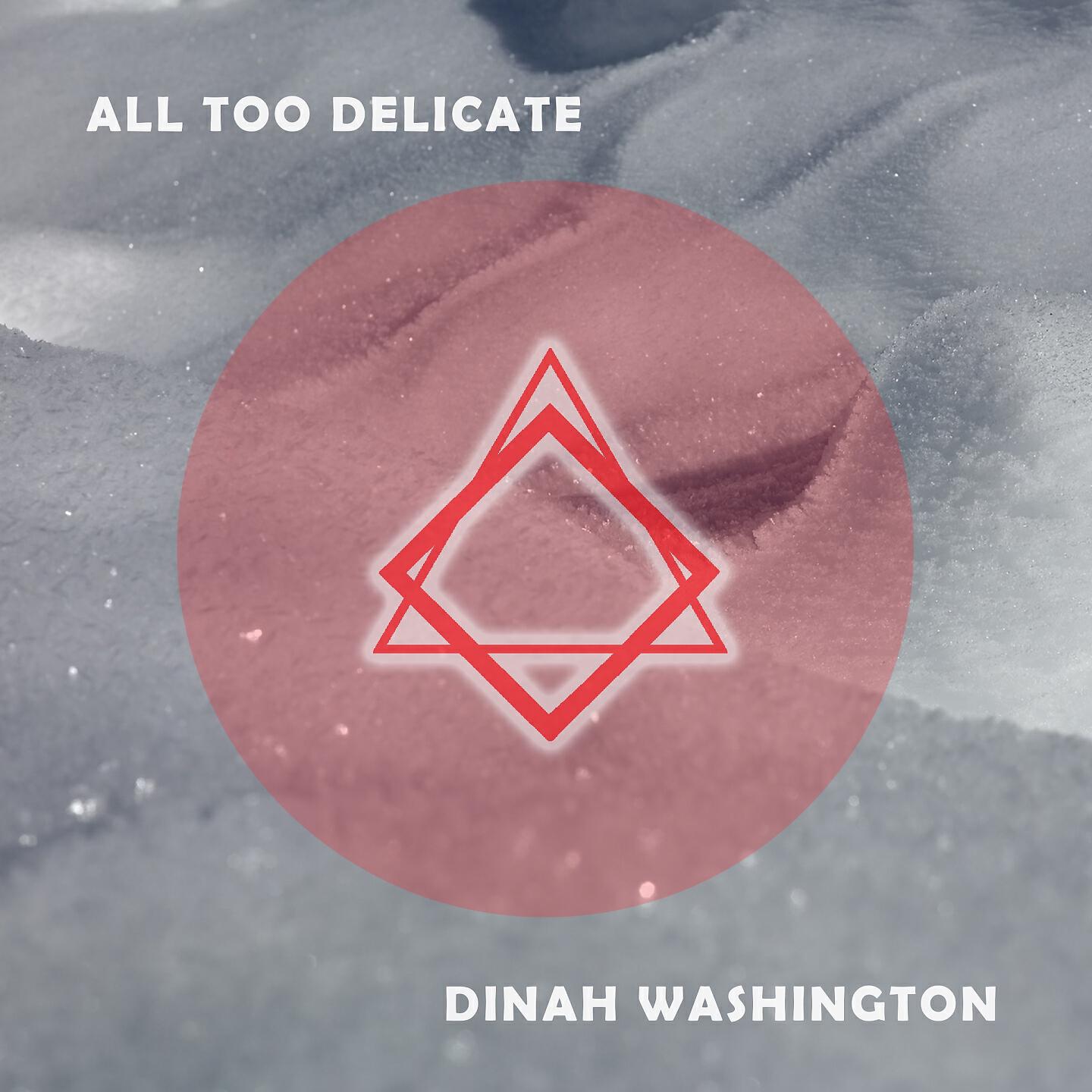 Релиз All Too Delicate