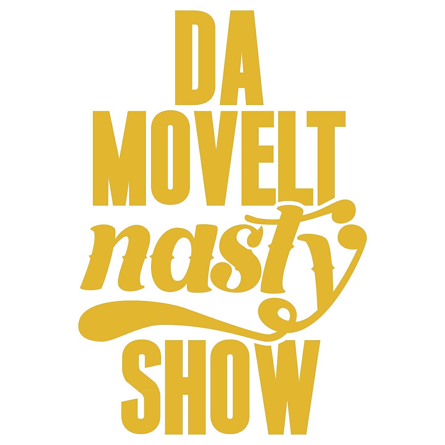 Релиз Da Movelt Nasty Show