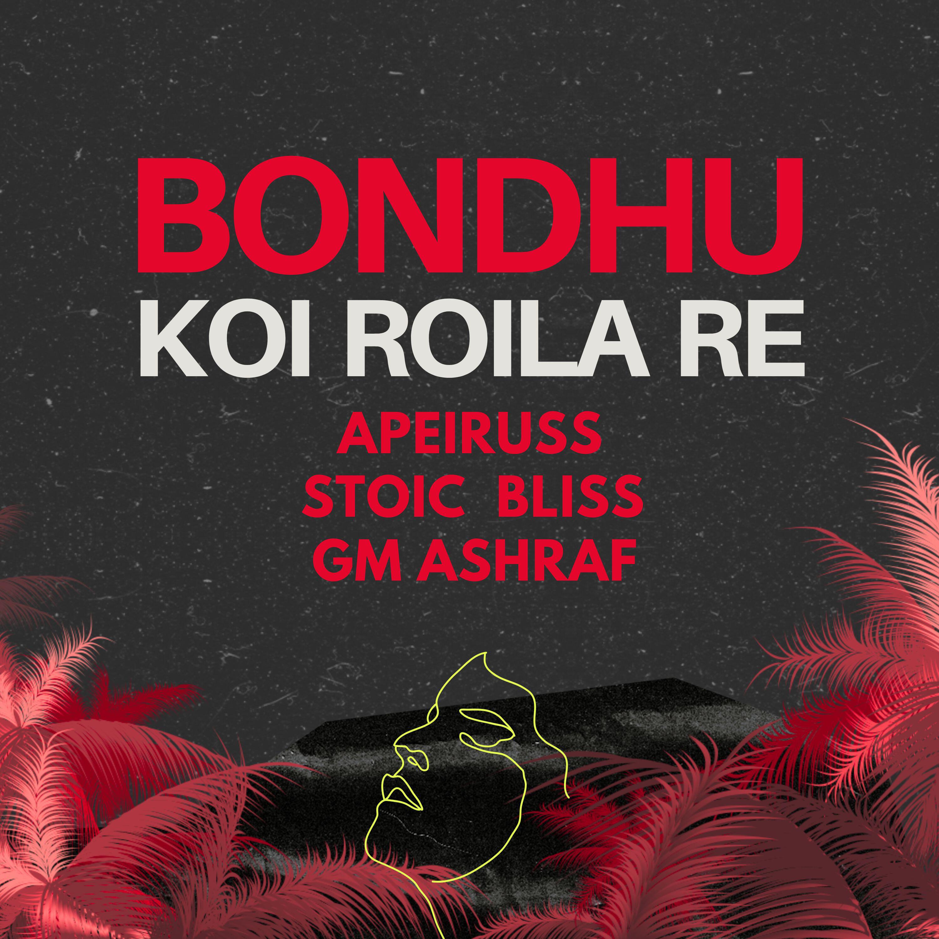 Релиз Bondhu Koi Roila Re