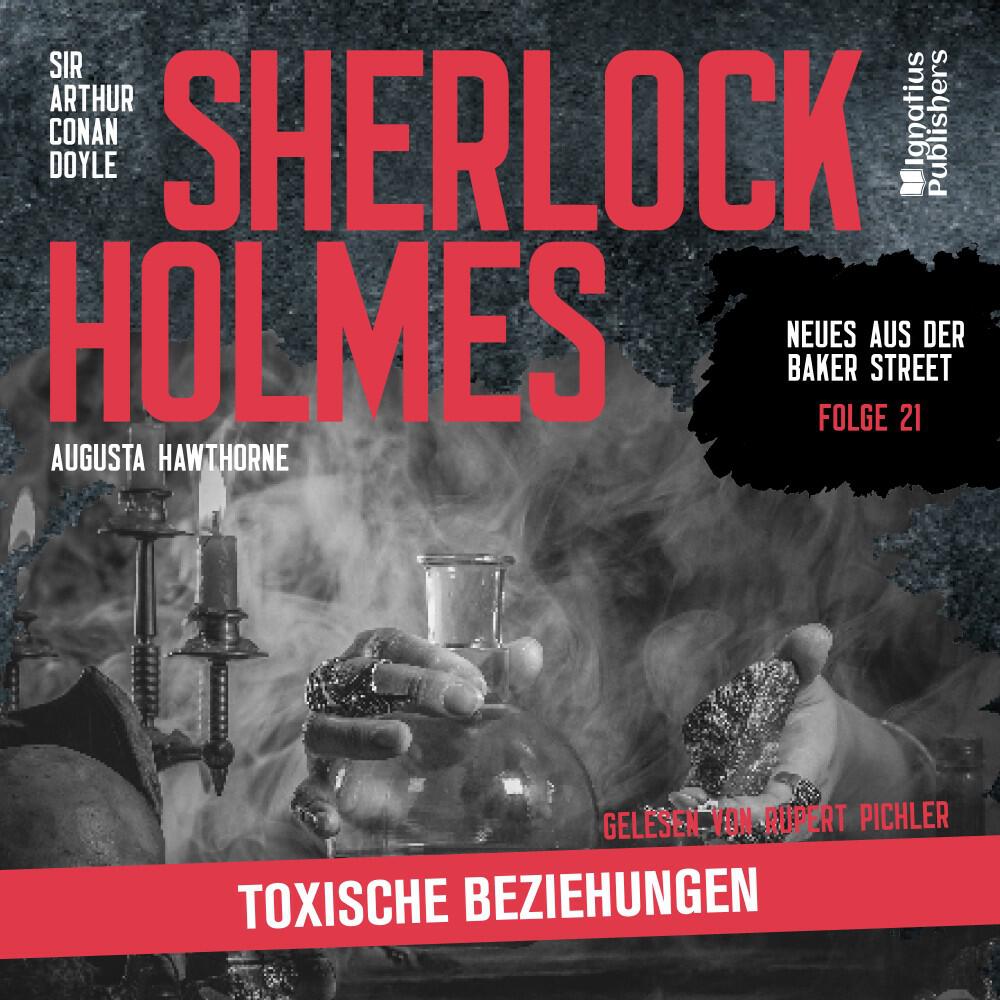 Релиз Sherlock Holmes: Toxische Beziehungen (Neues aus der Baker Street, Folge 21)