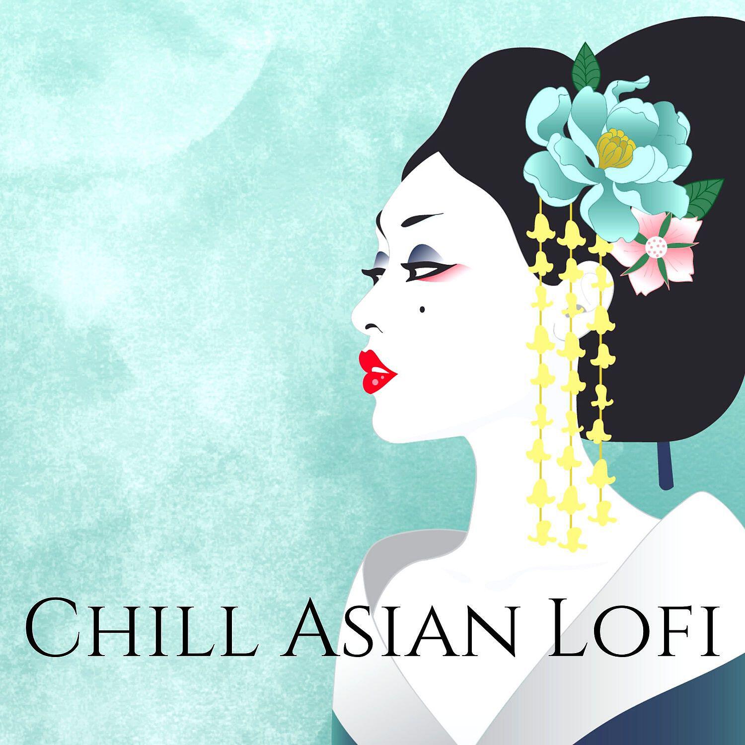 Релиз Chill Asian Lofi: Beautiful Oriental Music, Koto Music & Shakuhachi Music