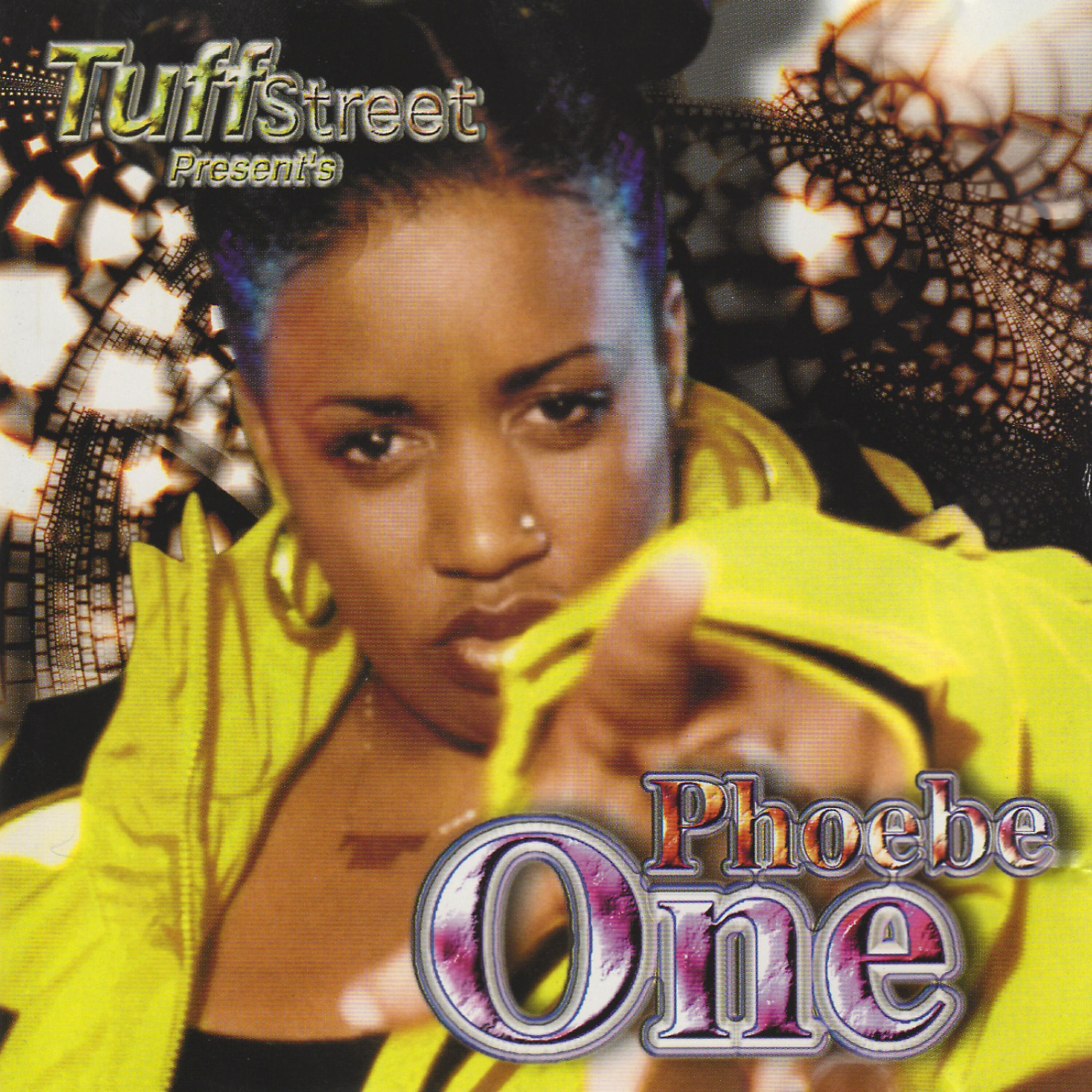Релиз Tuff Street Present's Phoebe One