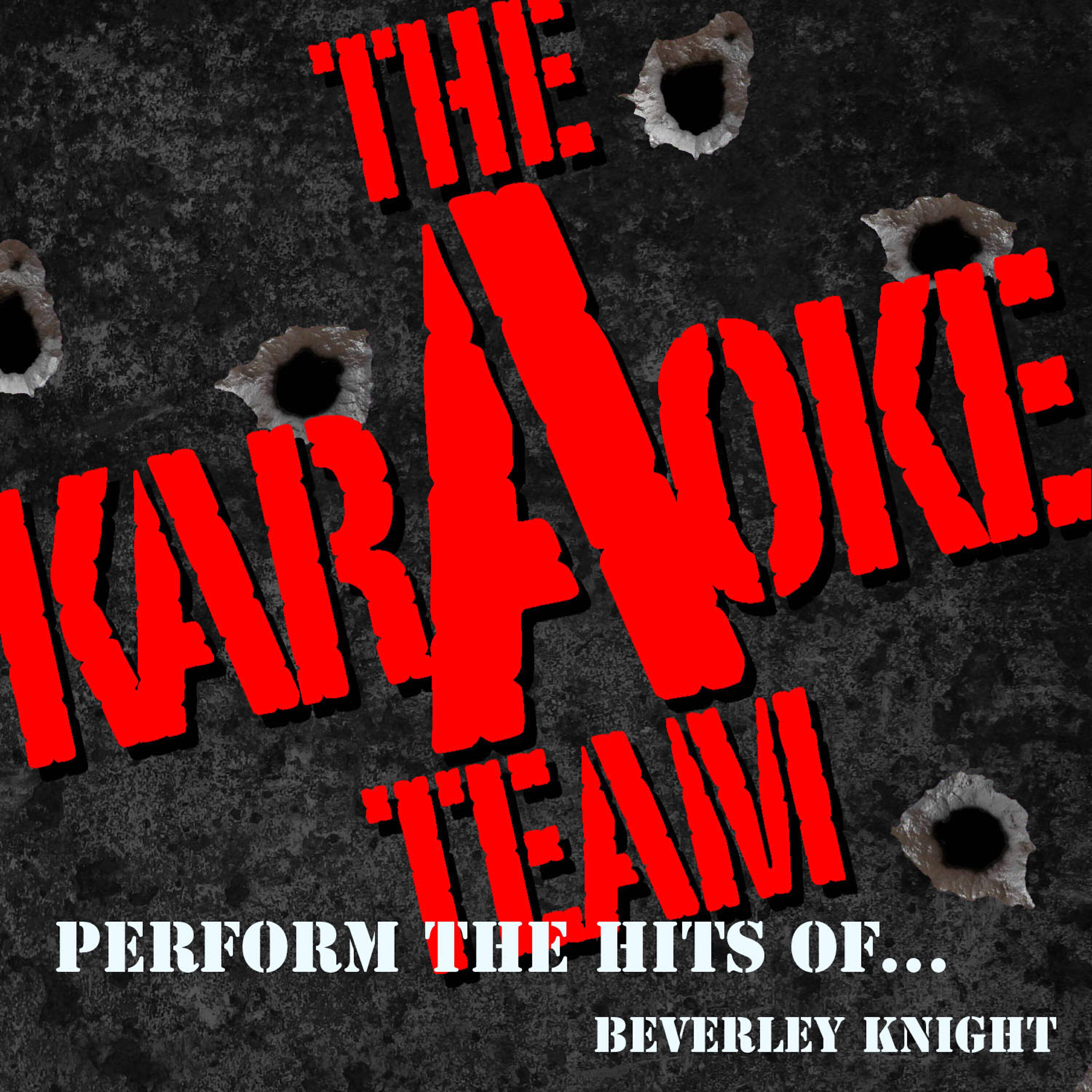 Релиз The Karaoke a Team Perform the Hits of Beverley Knight