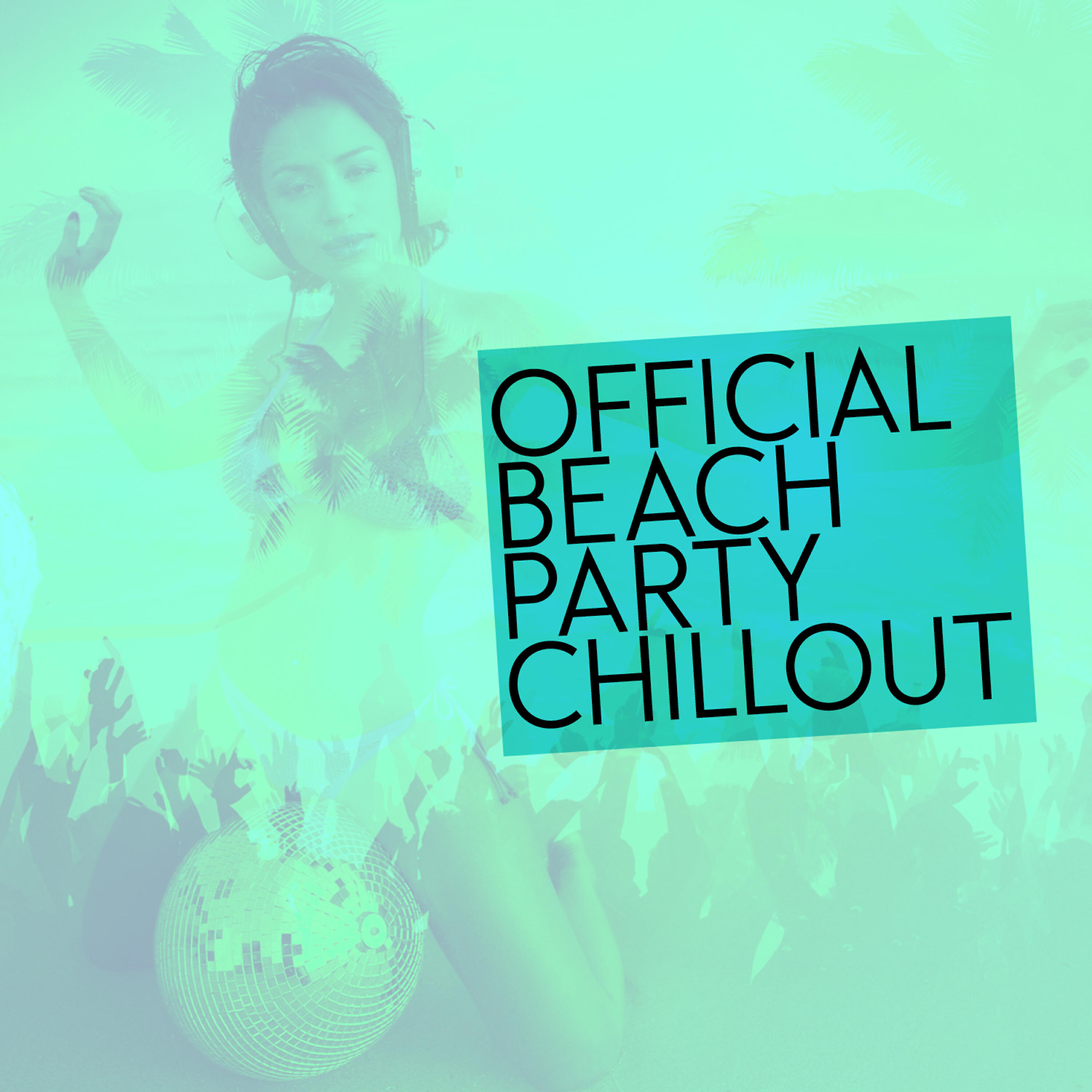 Релиз Official Beach Party Chillout