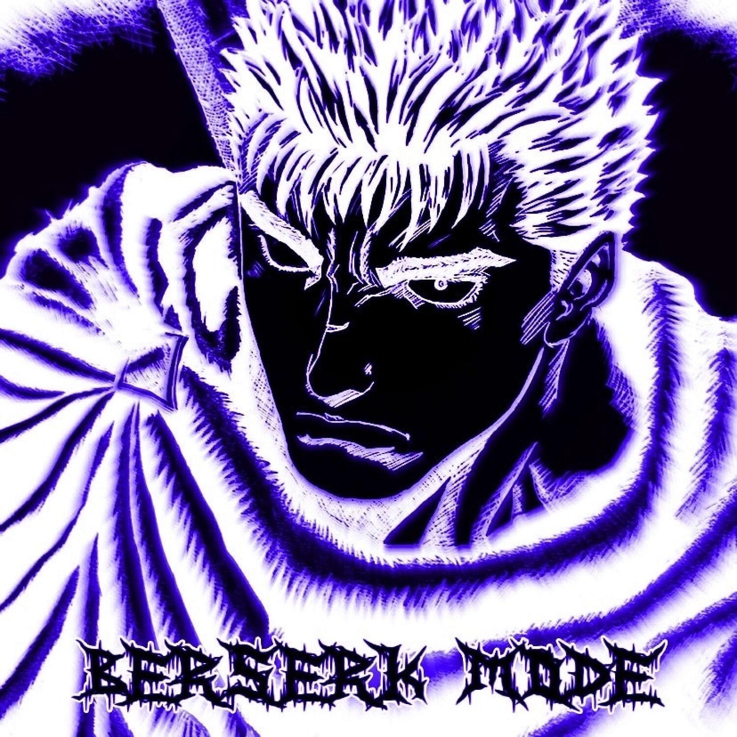 Релиз BERSERK MODE (sped up)