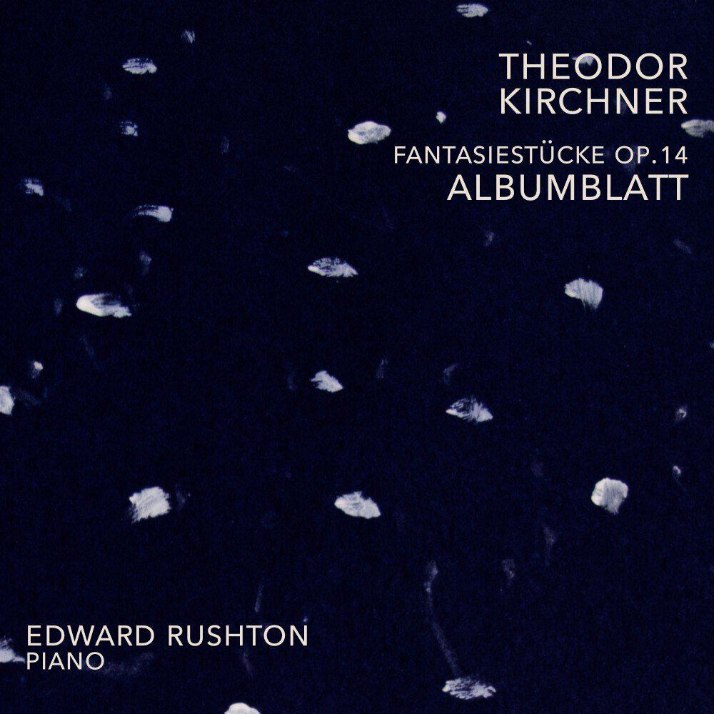 Релиз Theodor Kirchner: Fantasiestücke Op. 14, Albumblatt