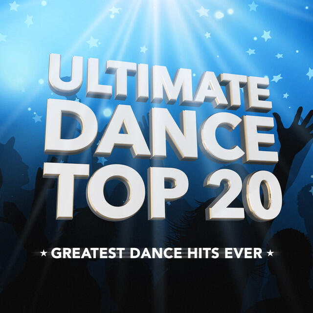 Релиз Ultimate Dance Top 20 (Greatest Dance Hits Ever)