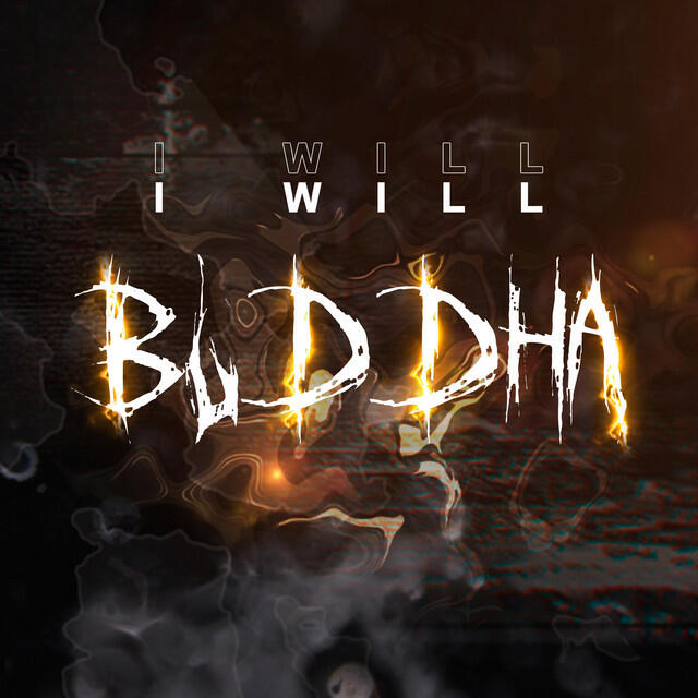 Релиз Buddha Rap: I Will