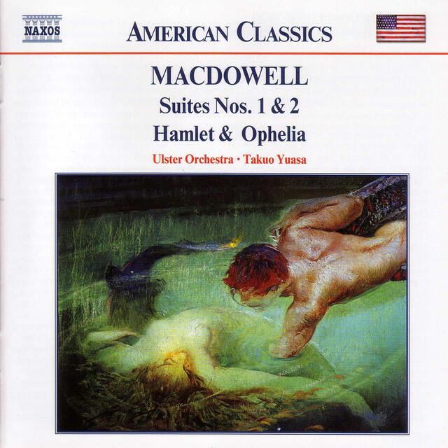 Релиз Macdowell: Suites Nos. 1 and 2 / Hamlet and Ophelia