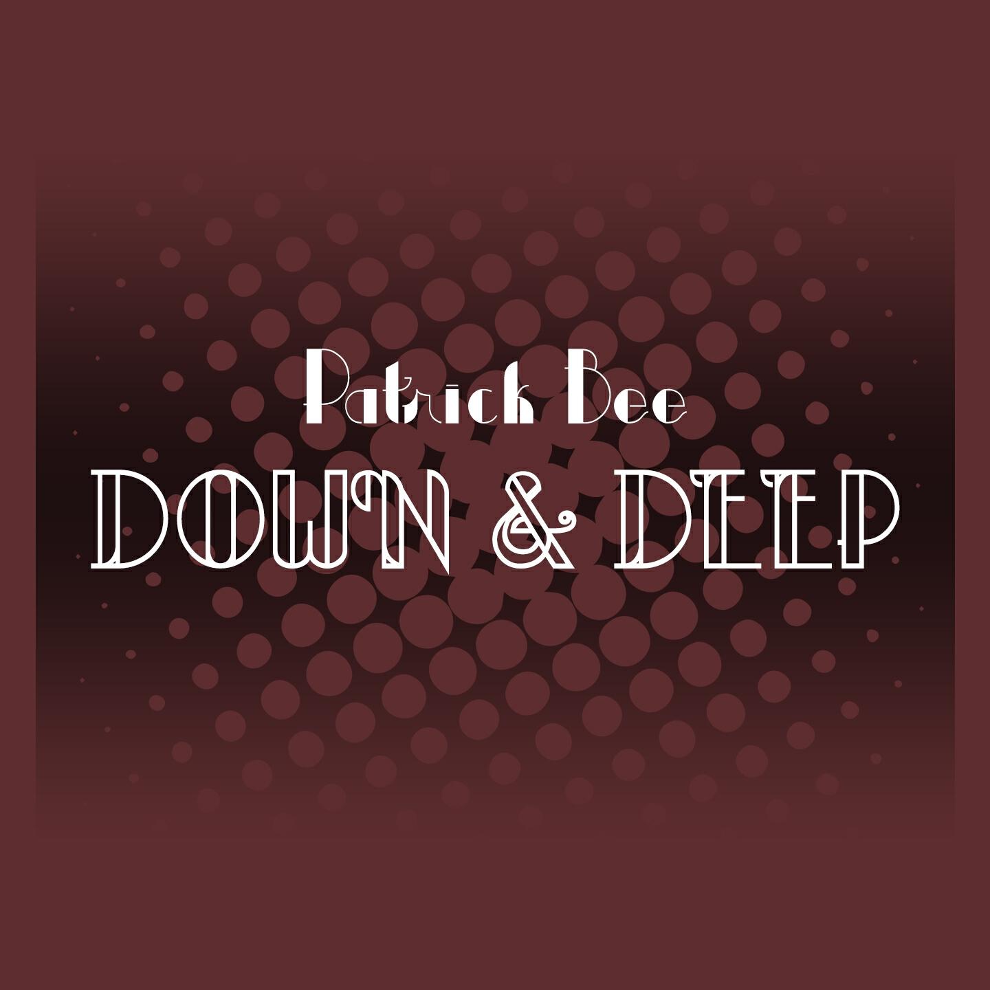 Релиз Down & Deep
