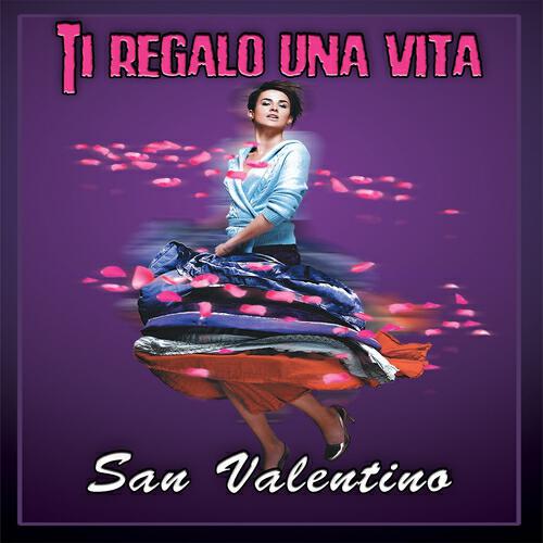 Релиз Ti regalo una vita (San Valentino)