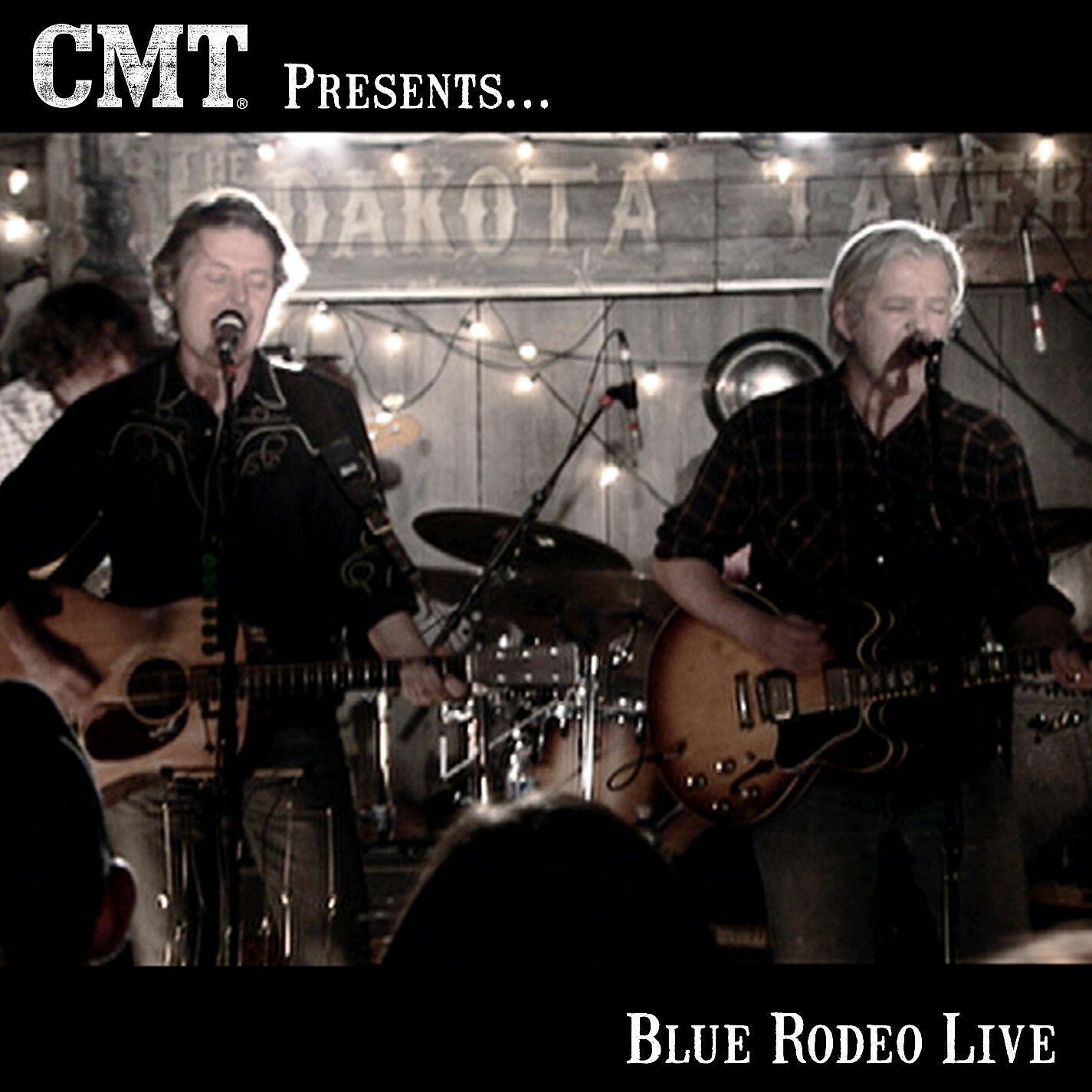 Релиз CMT Presents Blue Rodeo Live