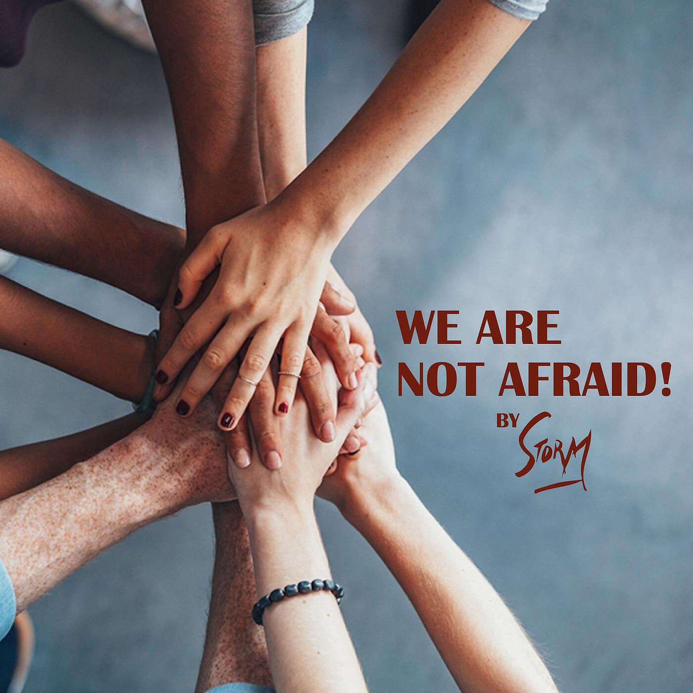 Релиз We Are Not Afraid!
