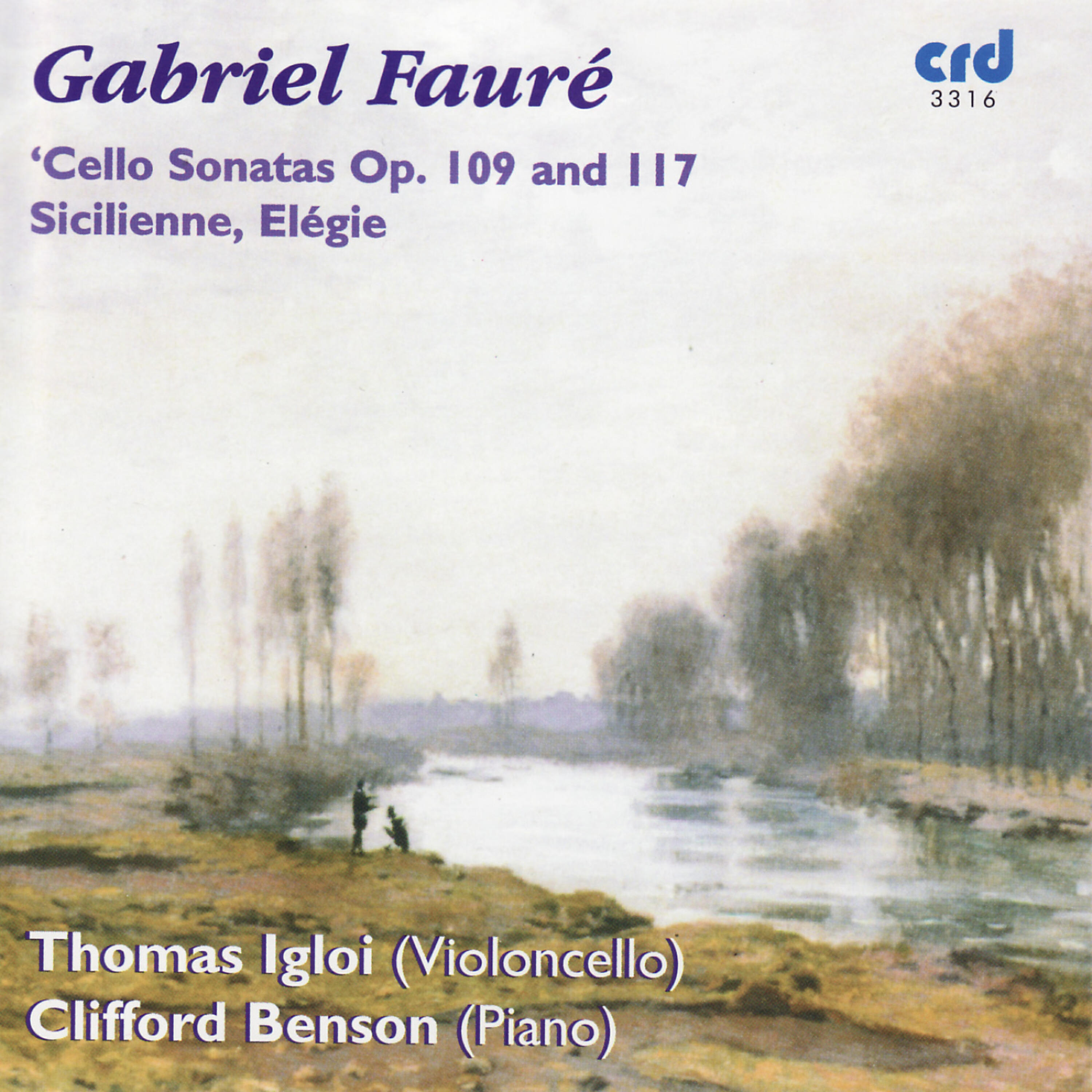 Релиз Fauré: Cello Sonatas Op. 109 and 117, Sicilienne, Elégie