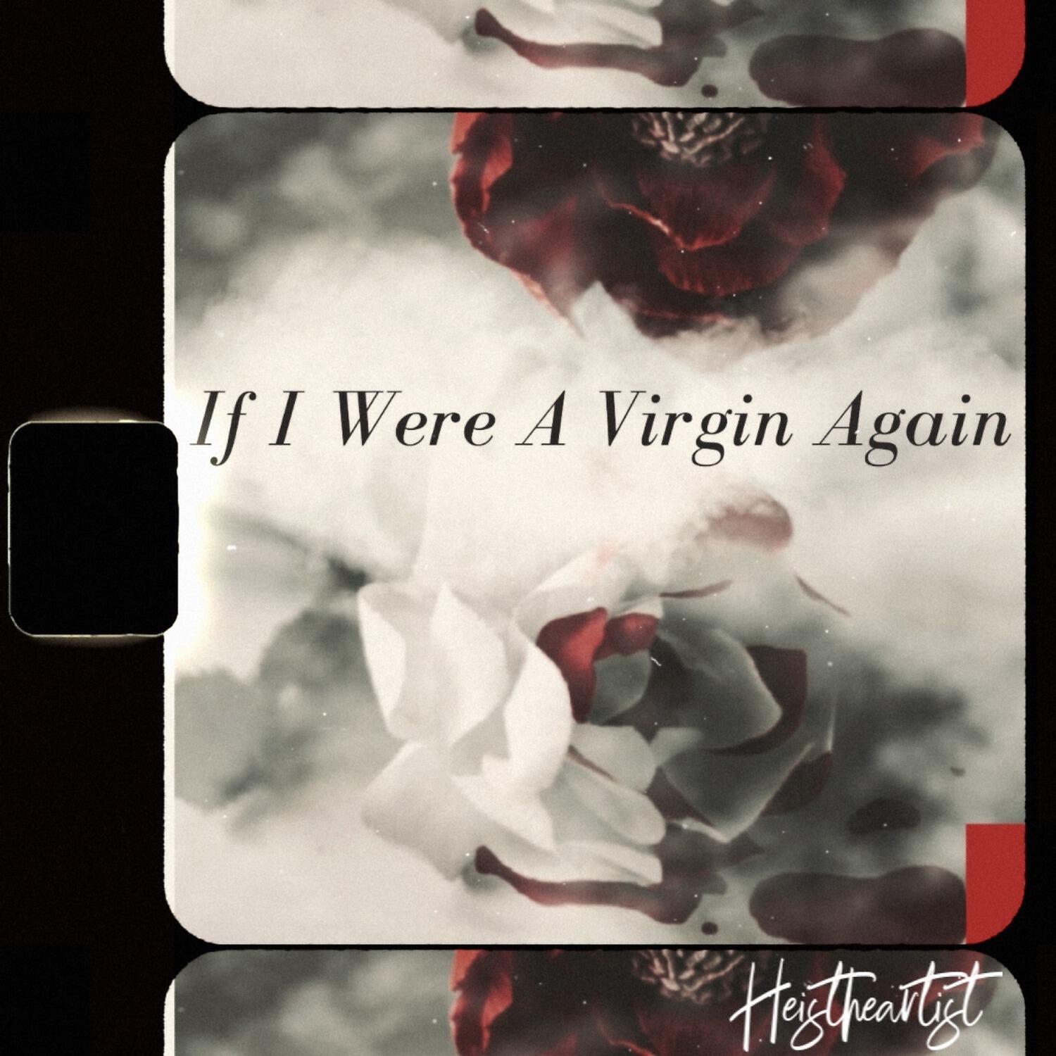 Релиз If I Were a Virgin Again