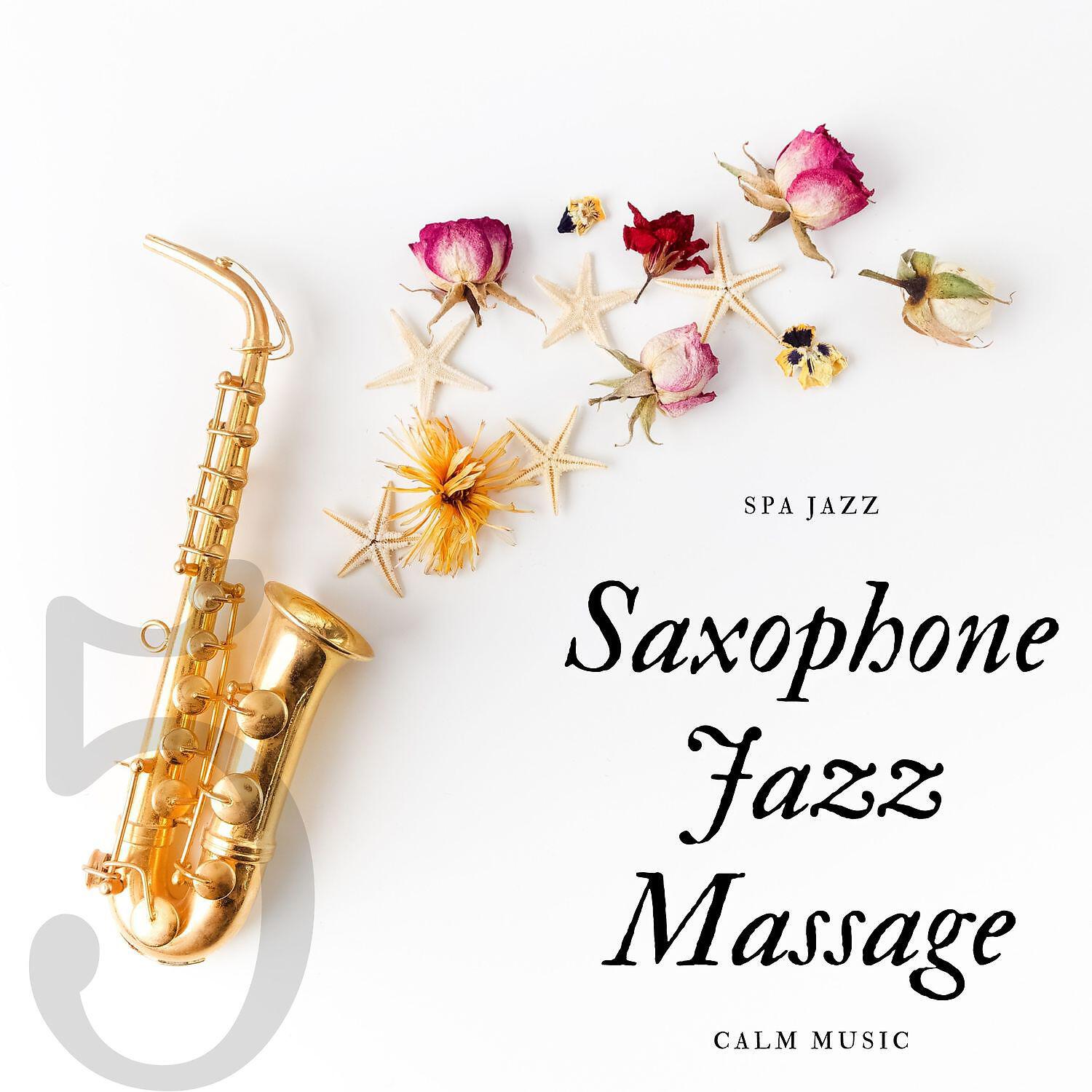 Релиз Saxophone Jazz Massage 5 - Calm Music