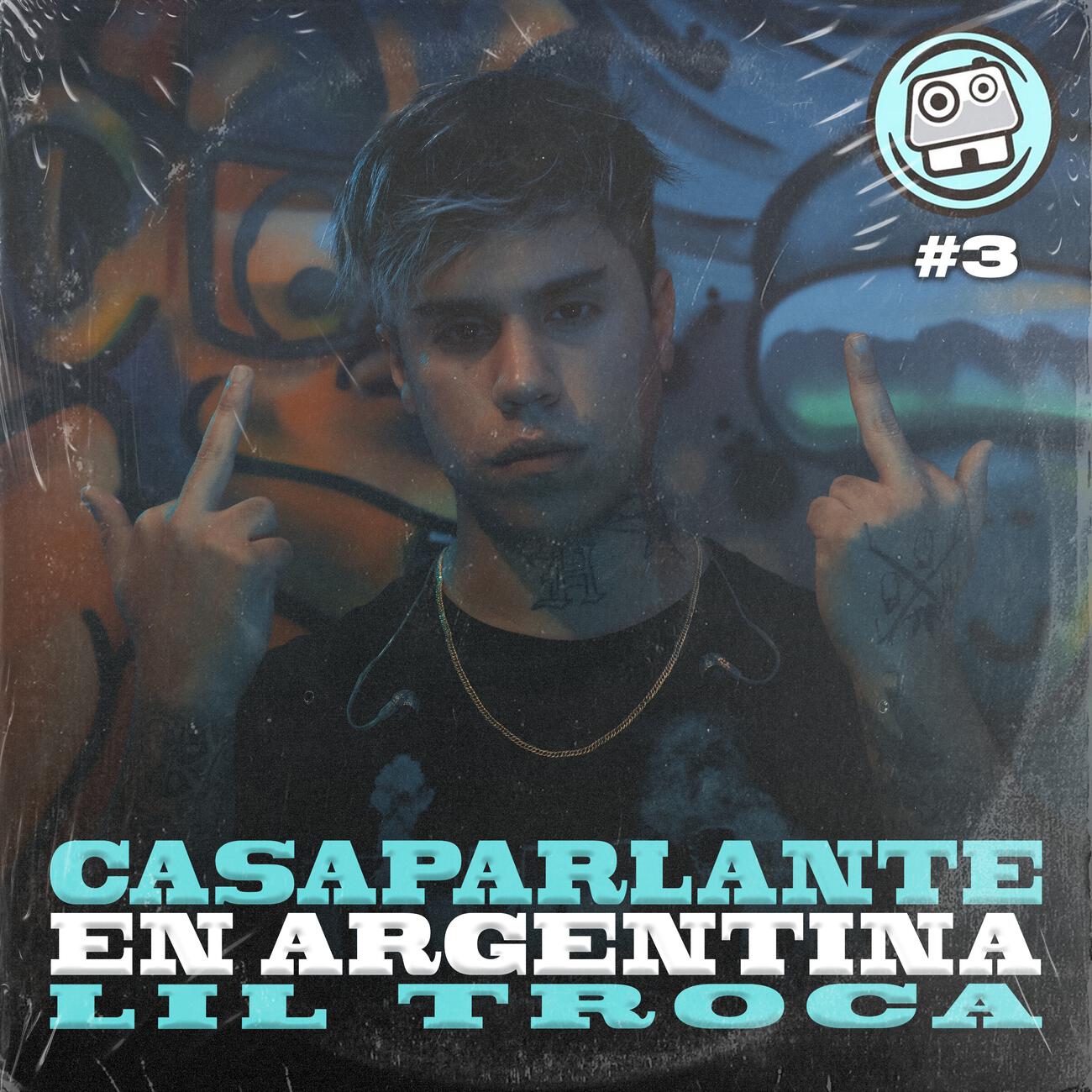 Релиз Casaparlante En Argentina: Lil Troca