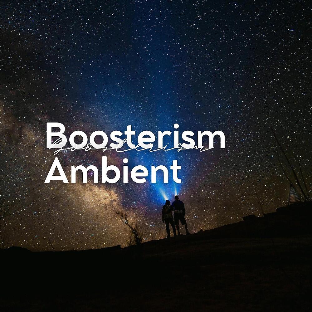 Релиз Boosterism Ambient