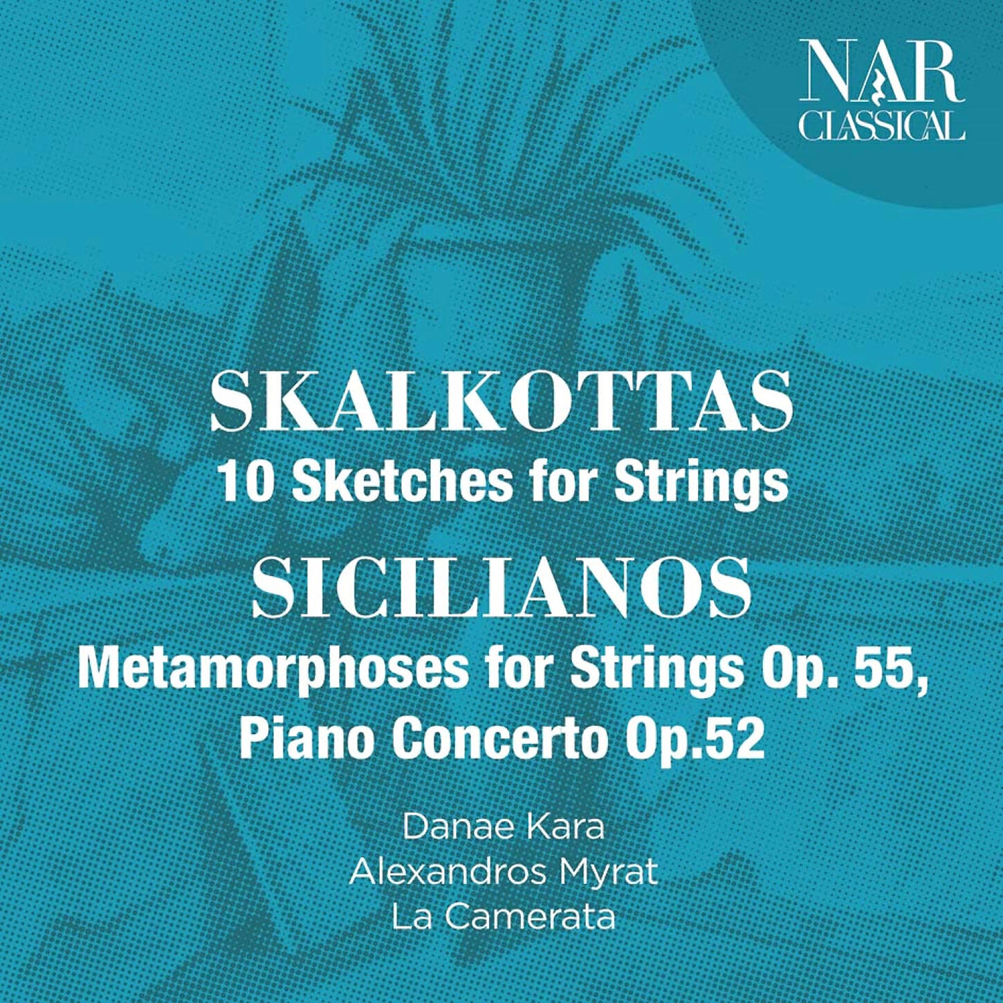 Релиз Nikos Skalkottas: 10 Sketches for Strings, Yorgos Sicilianos: Metamorphoses for Strings Op. 55, Piano Concerto Op.52