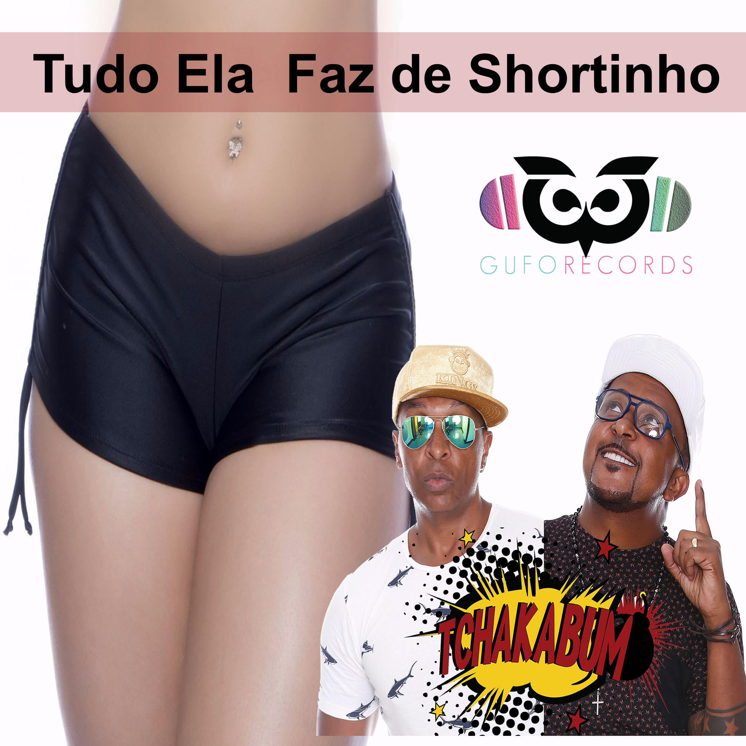 Релиз Tudo ela faz de shortinho
