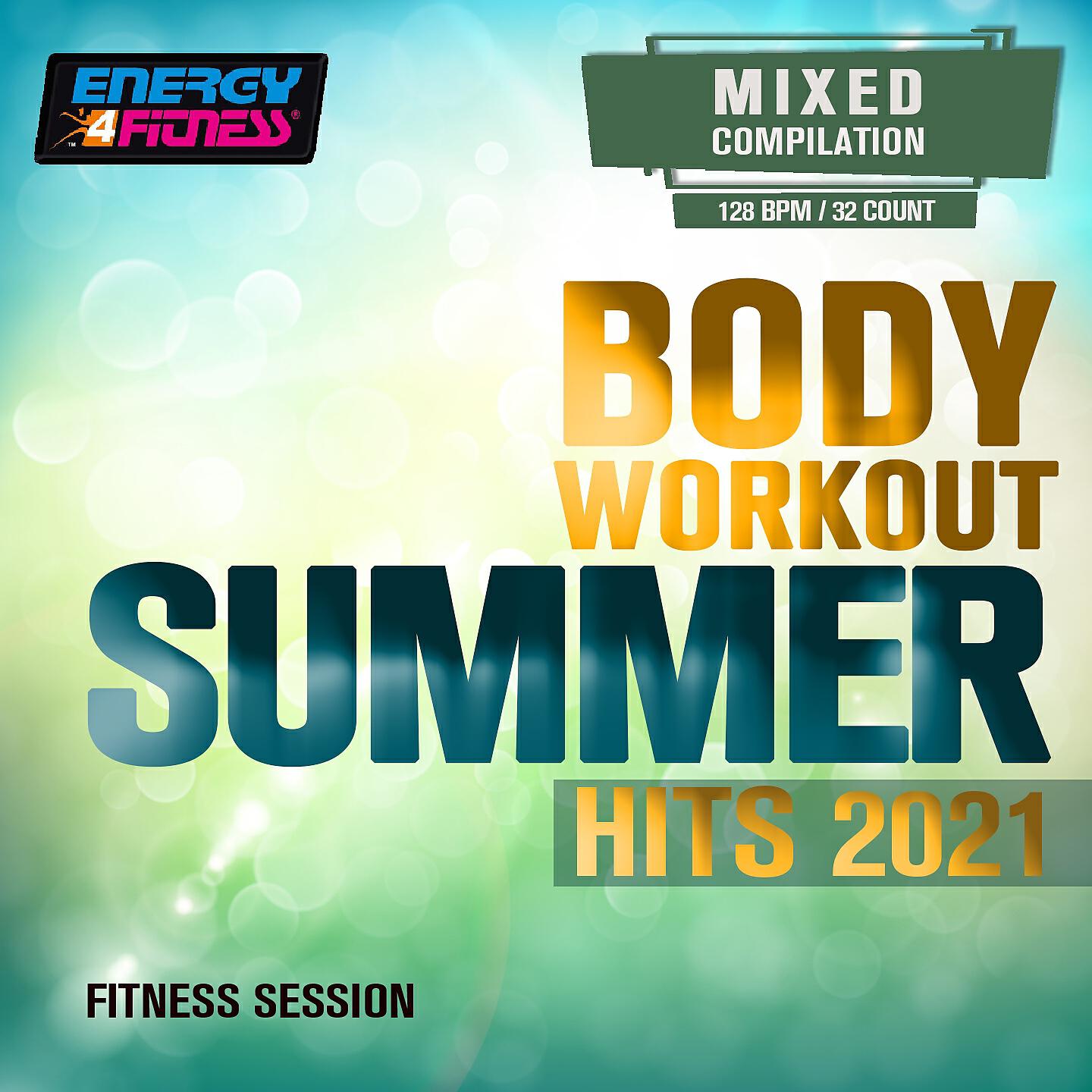 Постер альбома Body Workout Summer Hits 2021 Fitness Session