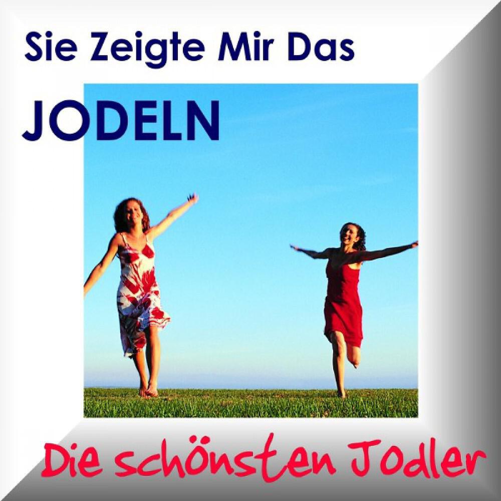 Релиз Sie Zeigte Mir Das Jodeln - Yodelling Songs
