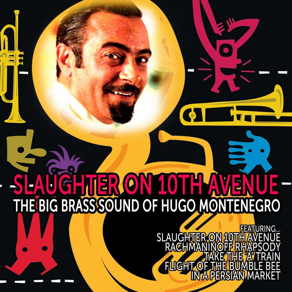 Релиз Slaughter on 10th Avenue - The Big Brass Sound of Hugo Montenegro
