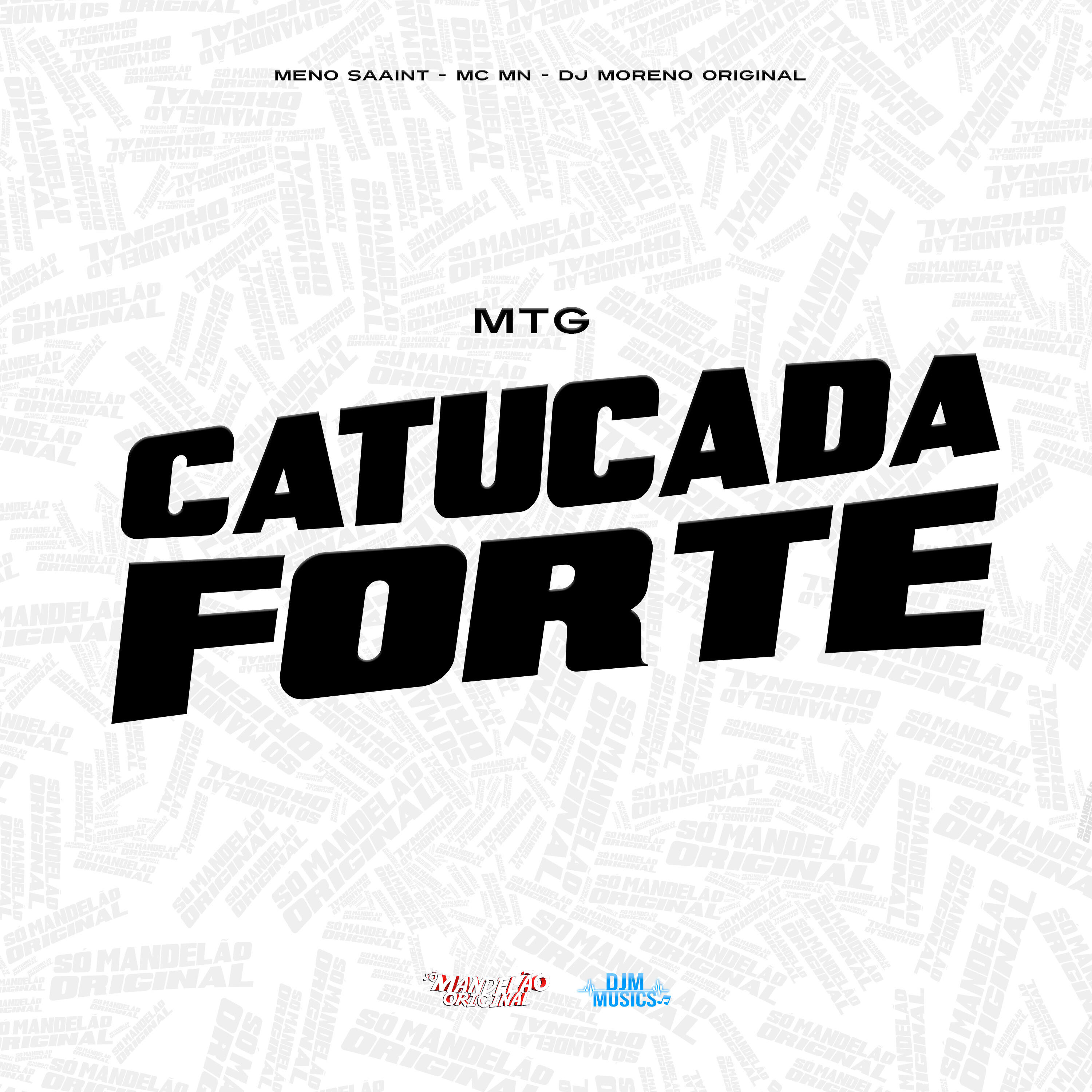 Скачать песню MC MN, Meno Saaint, DJ MORENO ORIGINAL - Mtg Catucada Forte бесплатно в MP3 для Android и iOS