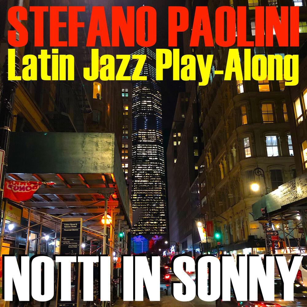 Релиз Notti in Sonny (Latin Jazz Play-Along)