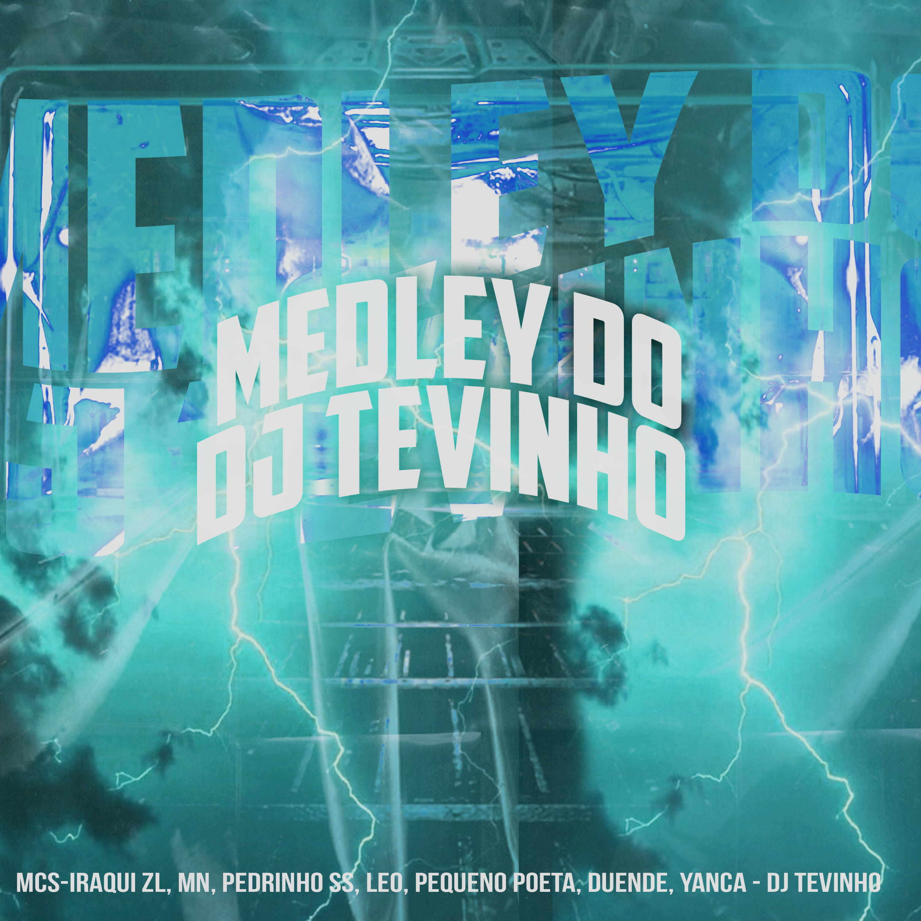 Скачать песню Iraqui ZL, MC MN, Mc Pedrinho ss, Mc Leo, MC Duende, MC Yanca, Mc Pequeno Poeta, dj tevinho - Medley do Dj Tevinho бесплатно в MP3 для Android и iOS