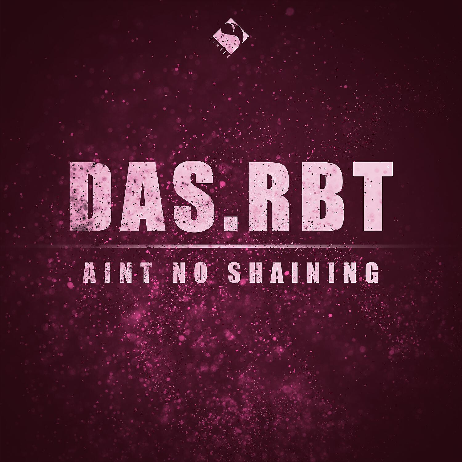 Релиз Aint No Shaining