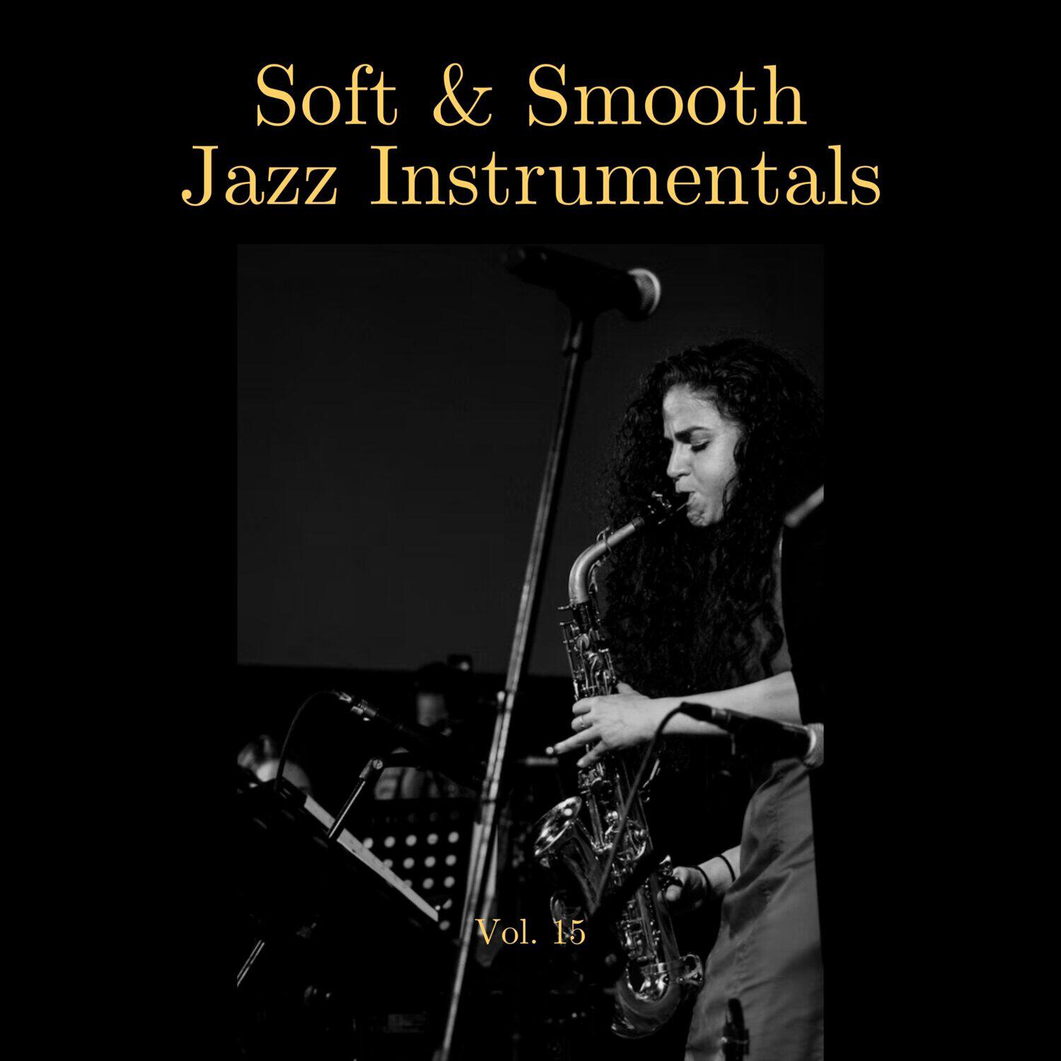 Релиз Soft & Smooth Jazz Instrumentals, Vol. 15