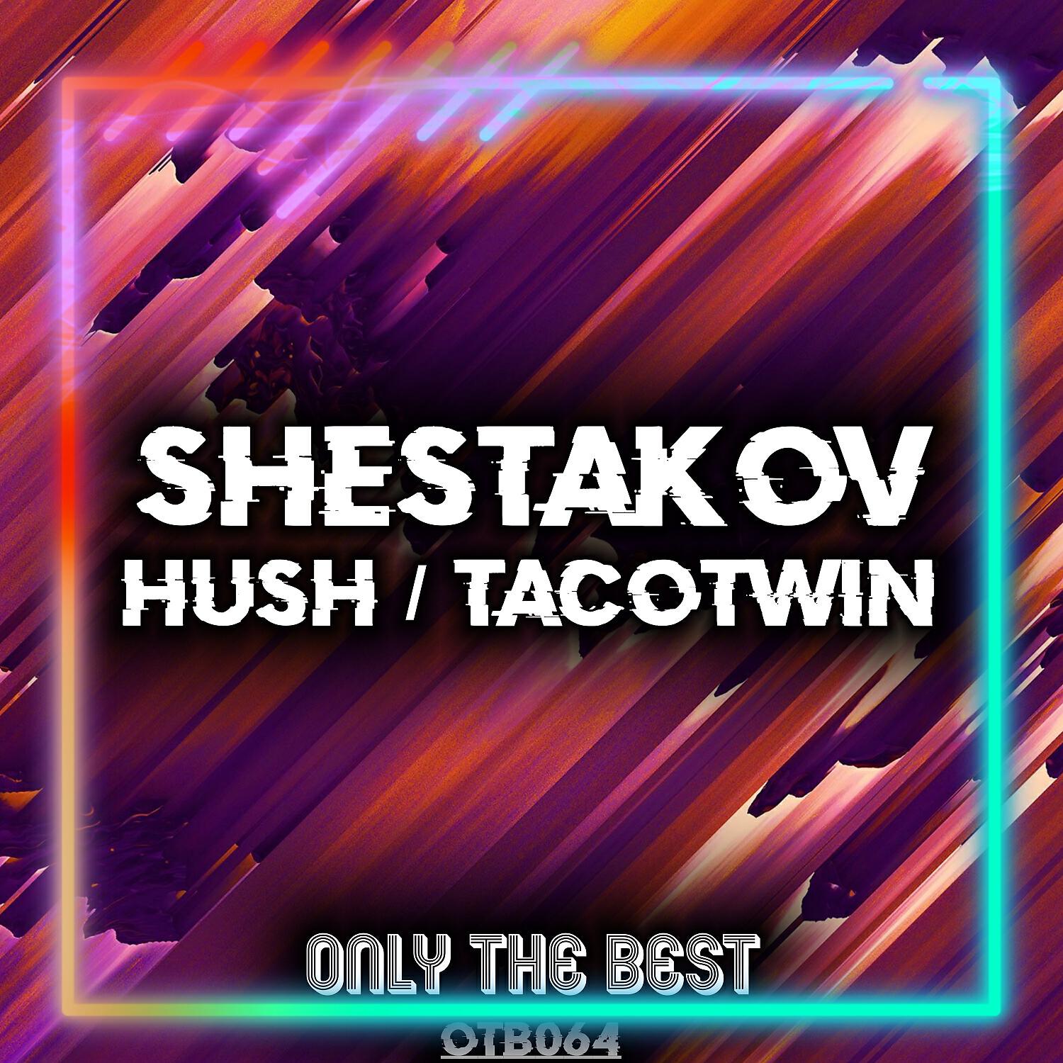 Релиз Hush / Tacotwin