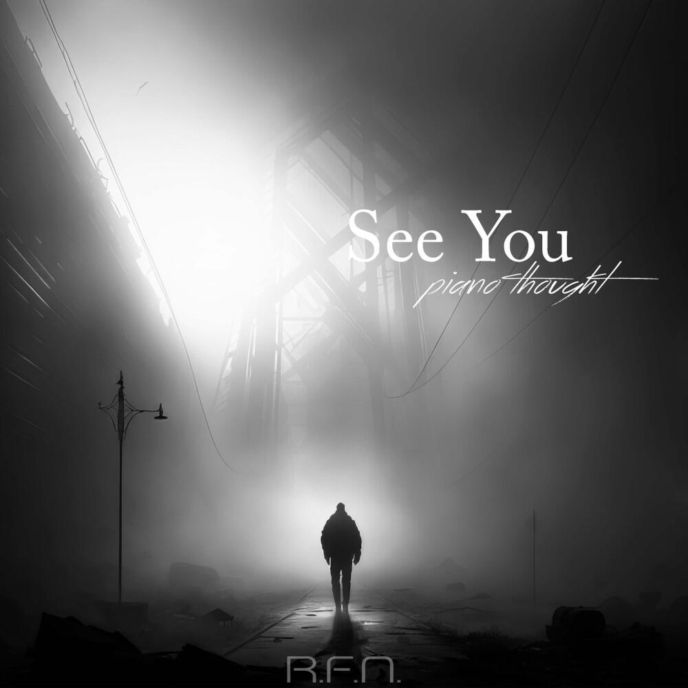 Релиз See You (Piano Thought)
