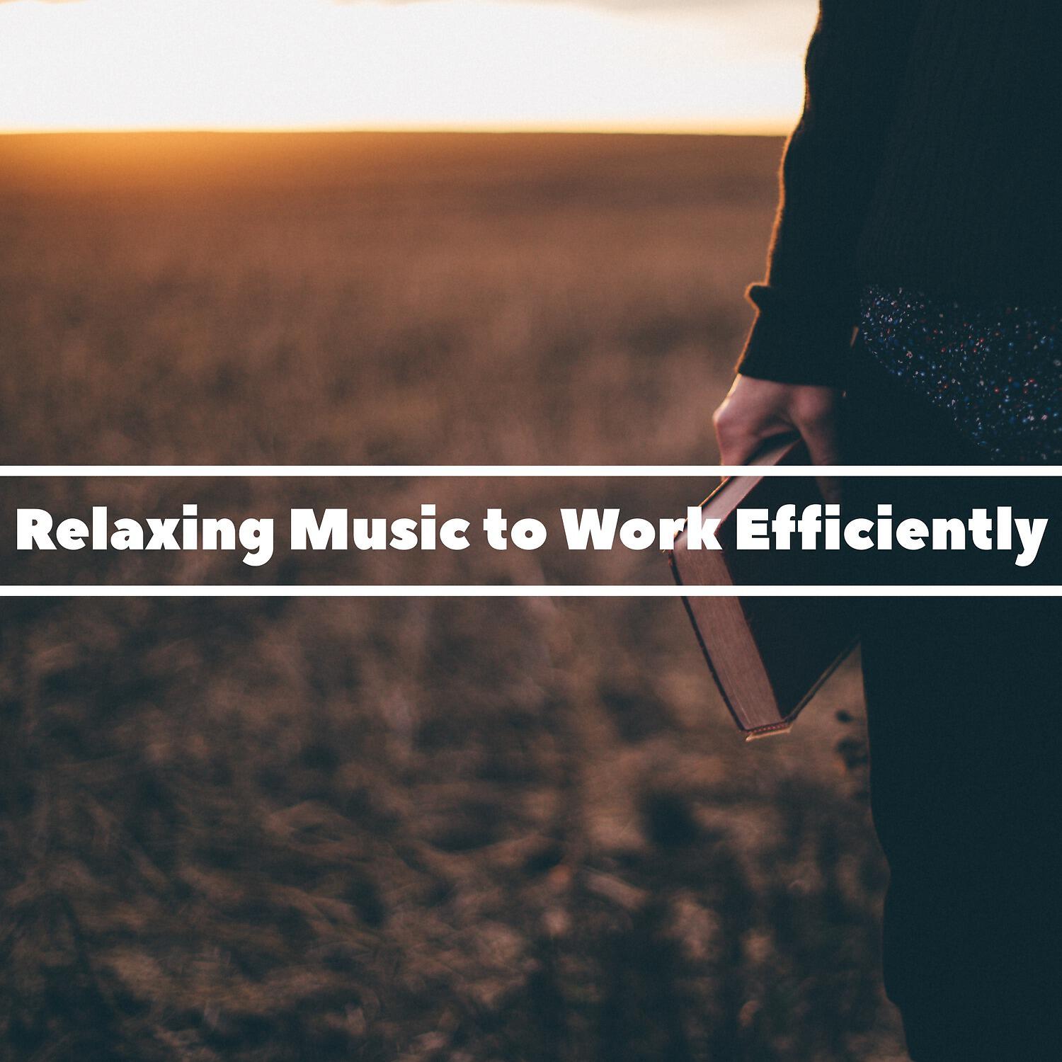 Релиз Relaxing Music to Work Efficiently