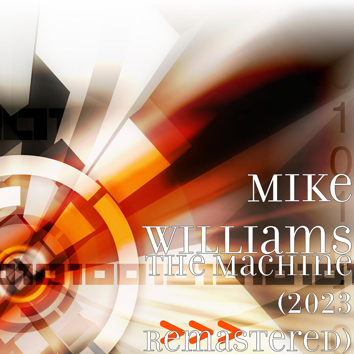 Скачать песню Mike Williams - The Machine (2023 Remastered) бесплатно в MP3 для Android и iOS