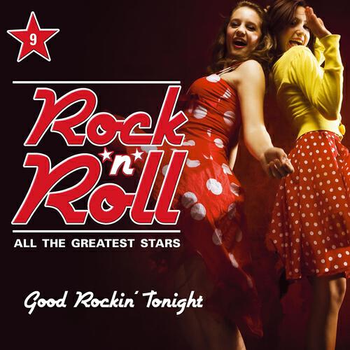 Релиз Rock'n'Roll - All the Greatest Stars, Vol. 9 (Good Rockin' Tonight)