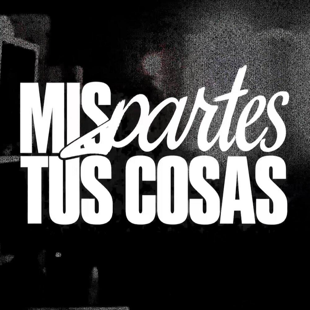 Релиз Mis Partes, Tus Cosas