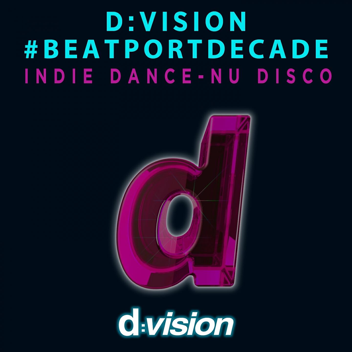 Релиз D:Vision #Beatportdecade Indie - Nu Disco