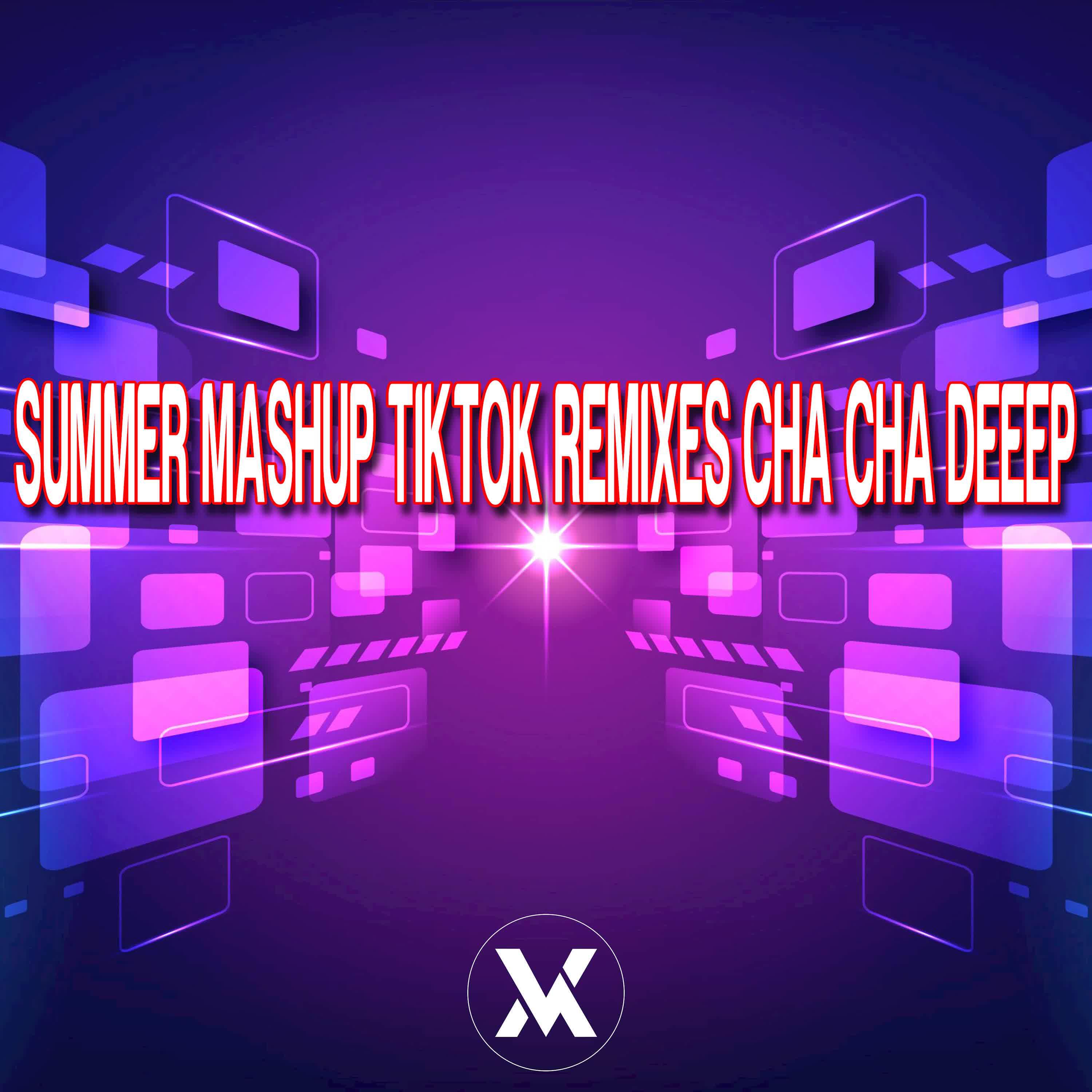 Релиз SUMMER MASHUP REMIXES CHA CHA DEEEP
