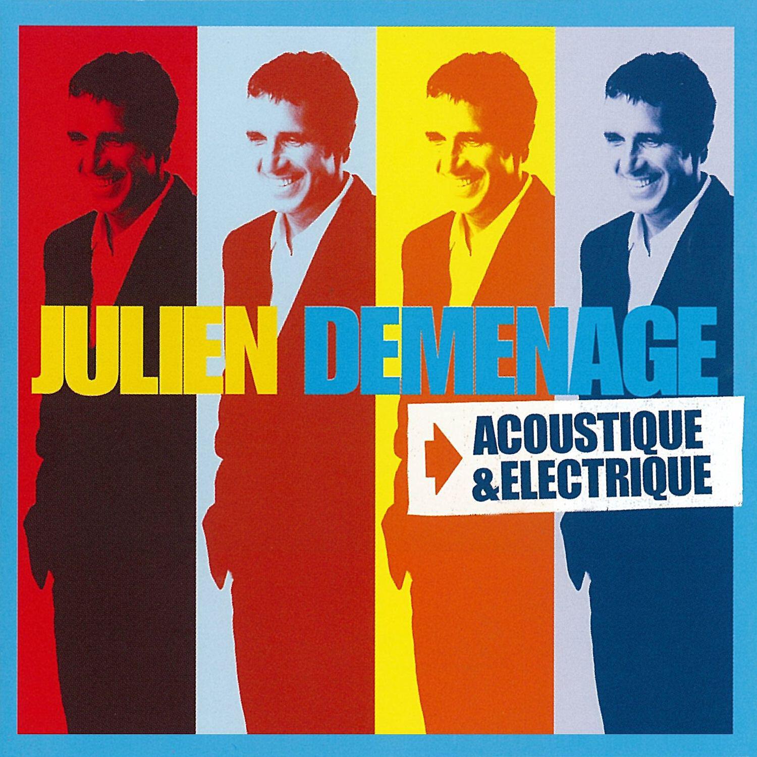 Релиз Julien déménage, acoustique & électrique (Live)